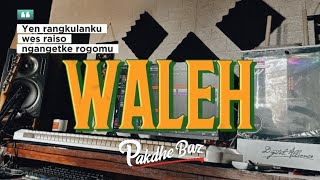 Download lagu WALEH | Pakdhe Baz ( Audio Lirik ) Yen rangkulanku wes raiso ngangetke rogomu.. mp3 Download lagu WALEH | Pakdhe Baz ( Audio Lirik ) Yen rangkulanku wes raiso ngangetke rogomu.. mp3