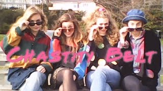 Chastity Belt - "Cool Slut" [OFFICIAL VIDEO]