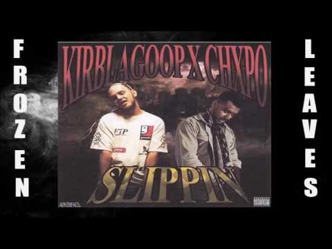 KirbLaGoop - Slippin' x Chxpo Prod.DJ Smokey