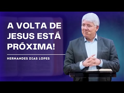 THE TRUTH ABOUT THE SECOND COMING OF CHRIST - HERNANDES DIAS LOPES