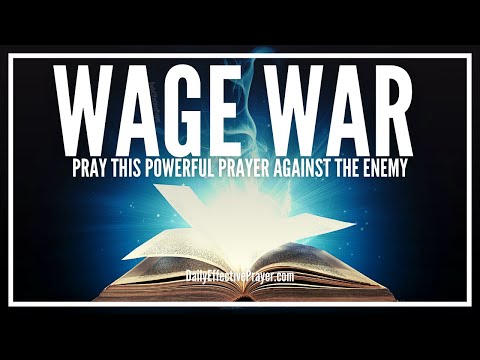 Prayer To Wage War On The Enemy Powerfully, Forcefully, and Effectively Video