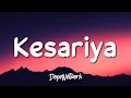 Kesariya Lyrics Full Song Brahmastra Arijit Singh Kesariya Tera Ishq Hai Piya