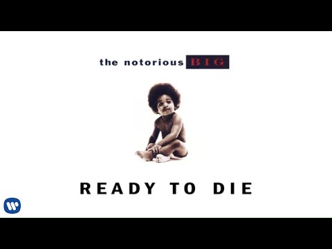 The Notorious B.I.G. - Ready to Die (Official Audio)