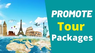 How to Promote Tour Packages?