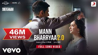 Mann Bharryaa 20 - Full Song Video  Shershaah  Sid