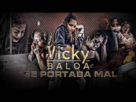 SE PORTABA MAL - VICKY BALOA