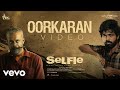 Selfie - Oorkaran Video | G.V. Prakash Kumar | Gautham Vasudev Menon