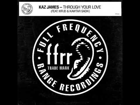 Kaz James feat  Mr id Kawtar Sadik Through Your Love Extended Mix
