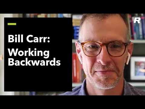 Working Backwards: Bill Carr