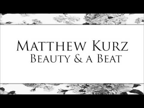 Matthew Kurz - Beauty & A Beat (Cover)