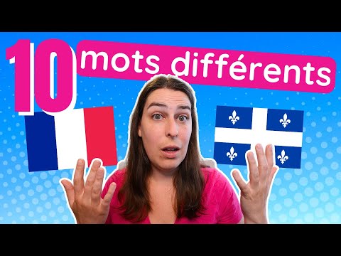 10 mots différents en français: France vs Québec