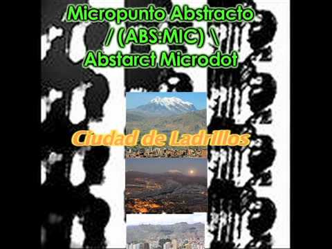Micropunto Abstracto / Abstract Microdot -- Ciudad de Ladrillos.mp4