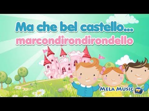 Ma che bel castello marcondirondirondello - Canzoni tradizionali per bambini @Mela_Educational
