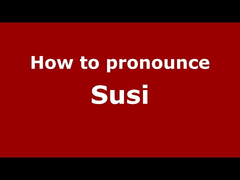 How to pronounce Susi