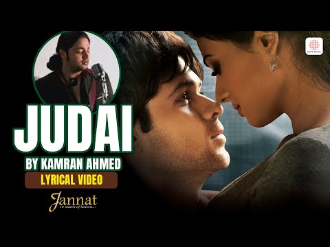 Judai - Lyrical video | Kamran Ahmed | Emraan Hashmi | Sonal Chauhan | Pritam | Jannat
