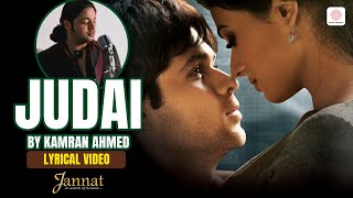 Download lagu Judai - Lyrical video | Kamran Ahmed | Emraan Hashmi | Sonal Chauhan | Pritam | Jannat mp3 Download lagu Judai - Lyrical video | Kamran Ahmed | Emraan Hashmi | Sonal Chauhan | Pritam | Jannat mp3