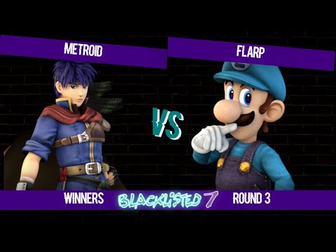 Blacklisted 7 WR3 - metroid (Ike) vs Flarp (Luigi)