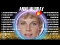 Anne Murray Greatest Hits ~ Top 10 Best Songs To Listen in 2024