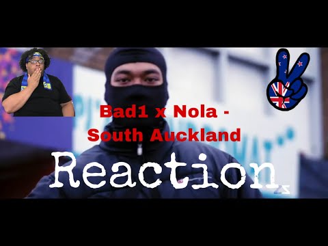 Bad1 x Nola - South Auckland (Reaction)