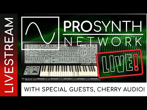 Pro Synth Network LIVE! - Episode 306 with Special Guests, Cherry Audio! #SHMAX #CherryAudio