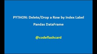 PYTHON: Delete/Drop a Row by Index Label (Pandas DataFrame)