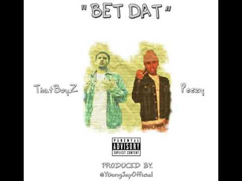 ThatboyZ - Bet Dat Ft Peezy