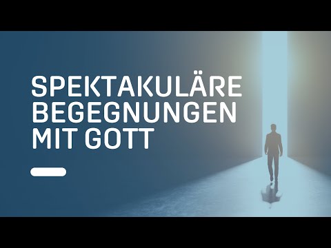 Wenn Gott plötzlich vor dir steht ... | Außergewöhnliche Erfahrungen mit der übernatürlichen Welt