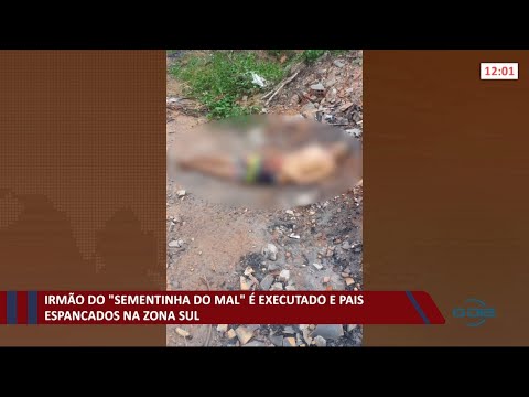 IrmaÌƒo do "Sementinha do mal" eÌ executado e pais espancados na zona sul 25 10 2021