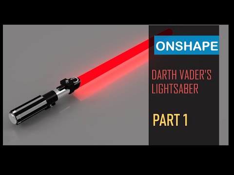 Darth Vader's Lightsaber in OnShape/CAD Part 1