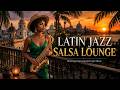 Latin Jazz Havana Café ☕ Cuban Sunset Lounge & Smooth Salsa Jazz