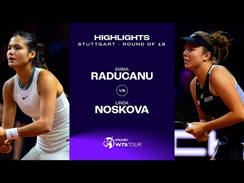 Теннис Emma Raducanu vs. Linda Noskova | 2024 Stuttgart Round of 16 | WTA Match Highlights