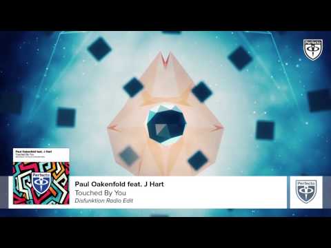 Paul Oakenfold feat. J Hart - Touched By You (Disfunktion Remix)