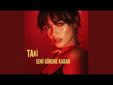 Ta Ki Seni Görene Kadar (Radio Edit)
