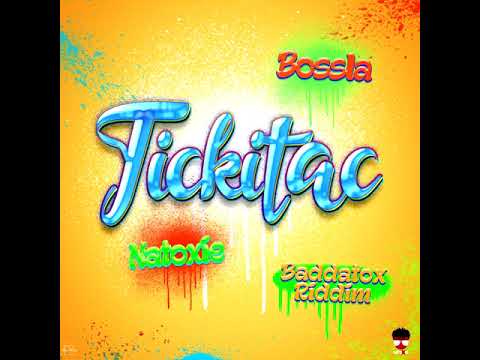 Natoxie Ft Bossla - Tikitac (Baddatox Riddim) 2020