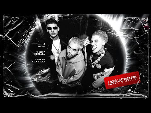 Zé Felipe, Wesley Gonzaga e DJ KN De Vila Velha - Linha De Frente (Videoclipe Oficial)