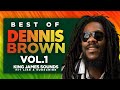 🔥 BEST OF DENNIS BROWN - VOL 1 {MONEY IN MY POCKET, CRAZY LIST, SHOULD I, THE WORLD IS TROUBLED}