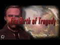 Friedrich Nietzsche: The Birth of Tragedy