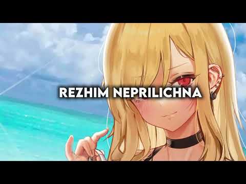 Nightcore - Rezhim Neprilichna