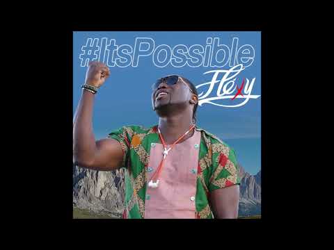 Fléxy - It's Possible (Official Audio)