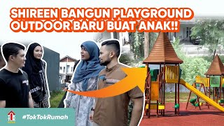 Download lagu TOK TOK RUMAH SHIREEN! BIKIN TAMAN BERMAIN BARU BUAT ANAK!!! | #RamadhanDiSungkarsAja mp3