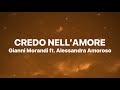 Credo nell’amore - Gianni Morandi feat. Alessandra Amoroso (Testo/Lyrics)