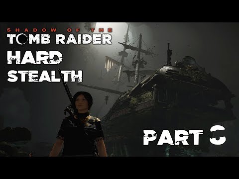SHADOW OF THE TOMB RAIDER Walkthrough (Hard/Stealth/Bow) Part 8 – CAVE SHIP