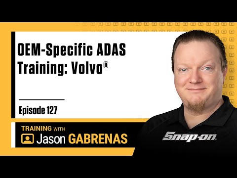 OEM-Specific ADAS Training - Volvo® - Snap-on Live Training Episode 127 | Snap-on Diagnostics