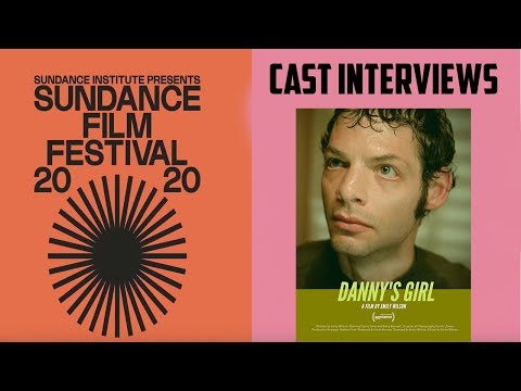 Emily Wilson Interview - Danny's Girl (Sundance 2020)