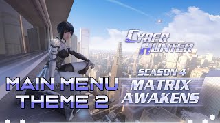 Cyber Hunter OST - Main Menu Theme 2 | Season 4 Matrix Awakens [HQ] 🎶