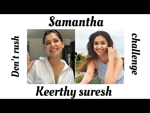 Samantha Vs Keerthy Suresh... 💕💕💕 don't rush Challenge.... comment your favorite... ❤❤❤