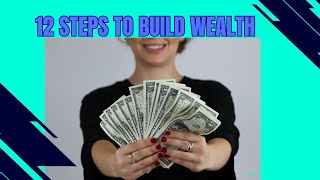 12 Steps to Build Wealth