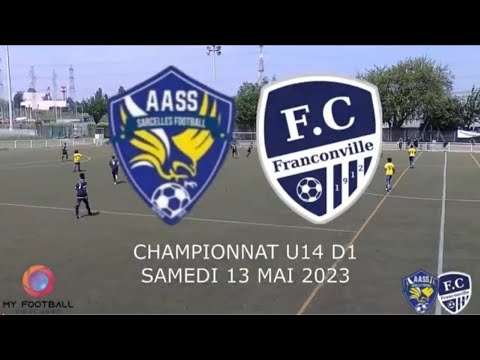 SAMEDI 13 MAI U14 D1 AAS SARCELLES - FC FRANCONVILLE LE MATCH
