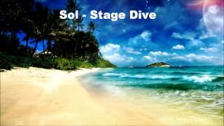 Sol - Stage Dive