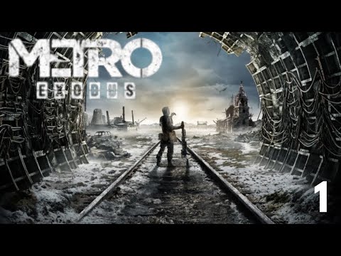 Metro Exodus - Blind playthrough - Moscow - Part 1